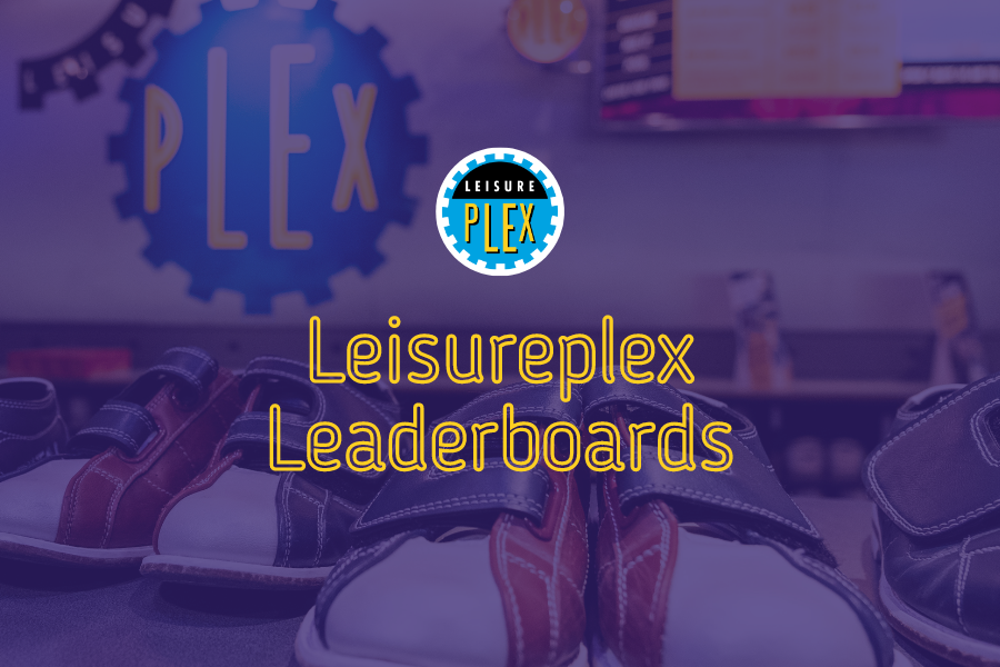 Bowl To Win With Leisureplex Leaderboards