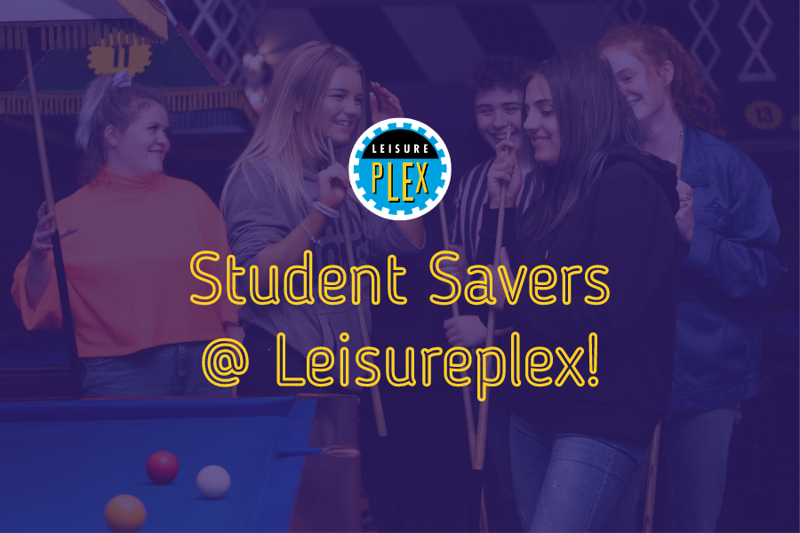 Student Savers @ Leisureplex!